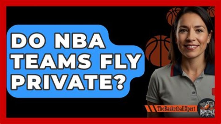 Do basketball teams fly private?