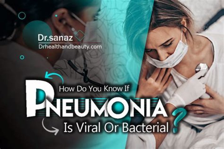 How do you know if pneumonia is viral or bacterial?