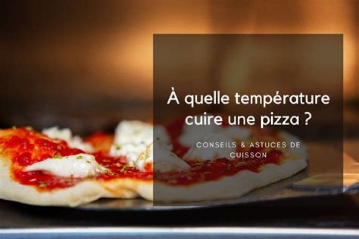 Quelle température pour cuire ?