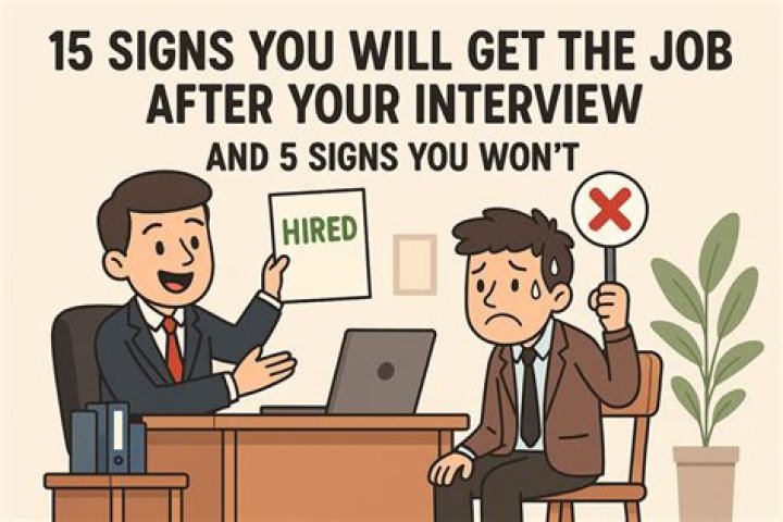 What are good signs you got the job?