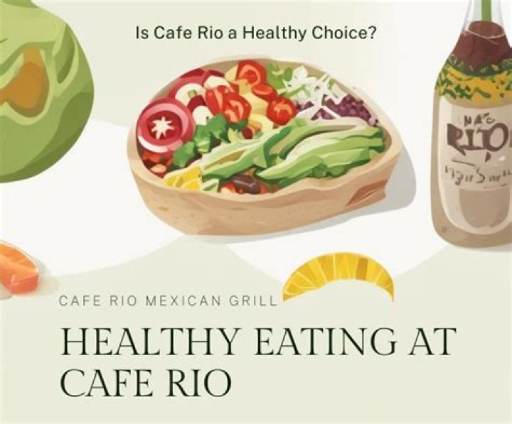 What is healthy at Cafe Rio?